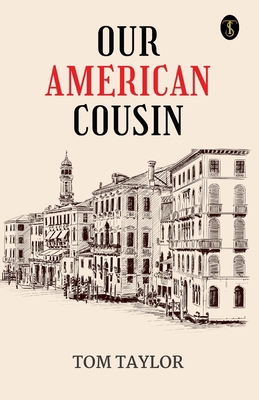 Our American Cousin 9359889202 Book Cover