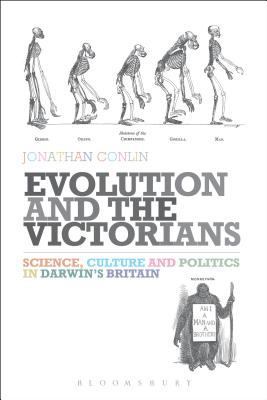 Evolution and the Victorians: Science, Culture ... 1441136096 Book Cover