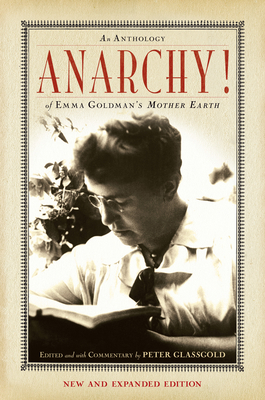 Anarchy!: An Anthology of Emma Goldman's Mother... 1619020211 Book Cover