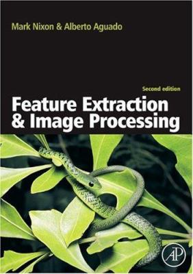 Feature Extraction & Image Processing 0123725380 Book Cover