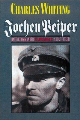 Jochen Peiper: Battle Commander, SS Leibstandar... 0850526957 Book Cover