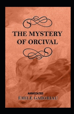Paperback The Mystery of Orcival Annotated Book