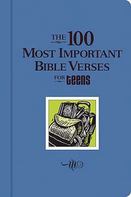 The 100 Most Important Verses for Teens 0849900301 Book Cover