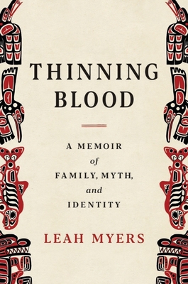 Thinning Blood: A Memoir of Family, Myth, and I... 1324036702 Book Cover