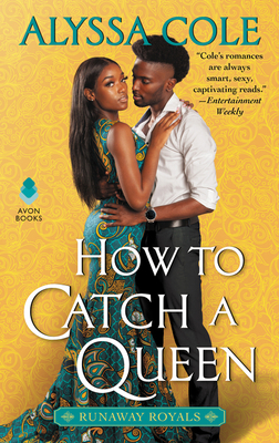 How to Catch a Queen: Runaway Royals 0062933965 Book Cover