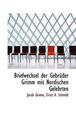 Briefwechsel Der Gebr Der Grimm Mit Nordischen ... 111014296X Book Cover