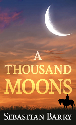 A Thousand Moons [Large Print] 1432880497 Book Cover