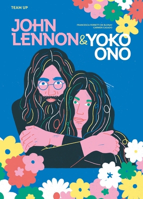 Team Up: John Lennon & Yoko Ono 1914519744 Book Cover