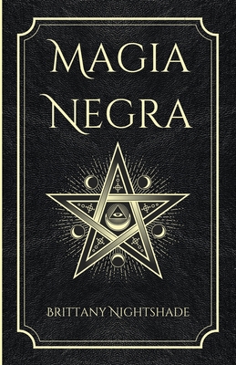 Magia Negra: Libro de Hechizos de Poder, Amor y... [Spanish] B0BVD5Q31W Book Cover