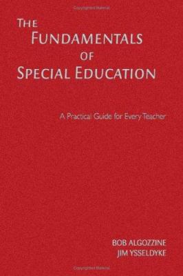 The Fundamentals of Special Education: A Practi... 1412939410 Book Cover