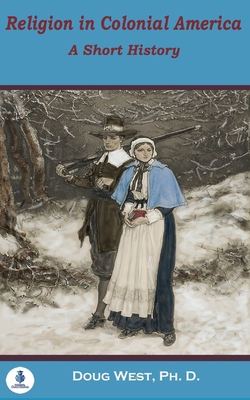 Religion in Colonial America: A Short History B08MN15P2W Book Cover