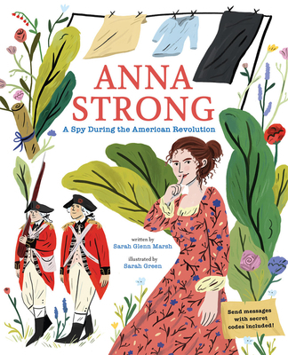 Anna Strong: A Spy During the American Revolution 1419734199 Book Cover