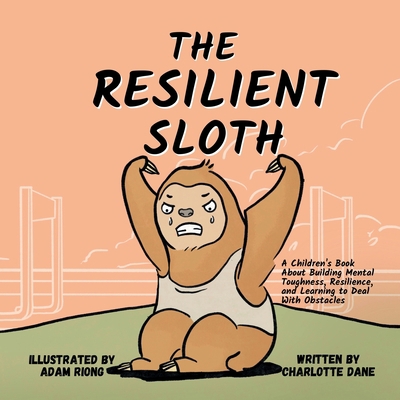 The Resilient Sloth: A Children's Book About Bu... 1647432081 Book Cover