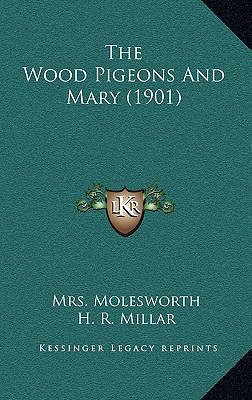 The Wood Pigeons And Mary (1901) 1167203607 Book Cover