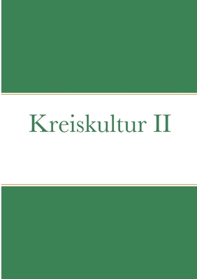 Kreiskultur II [German] 1716662214 Book Cover