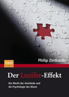 Der Luzifer-Effekt: Die Macht Der Umstande Und ... [German] 3827419905 Book Cover