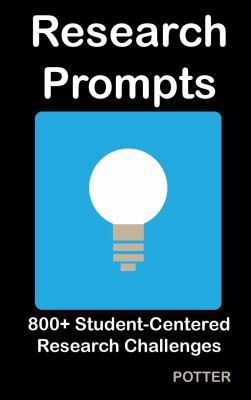 Research Prompts: 800+ Student-Centered, Resear... 0984341269 Book Cover