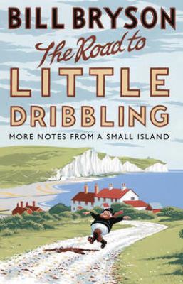 Paperback The Road to Little Dribbling : Adventures of an American in Britain Book