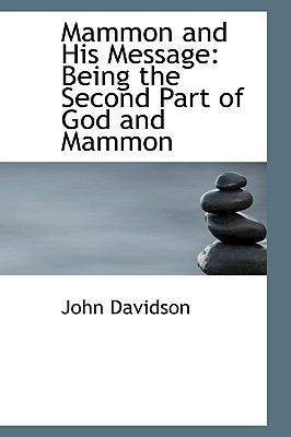 Mammon and His Message: Being the Second Part o... 1103564676 Book Cover