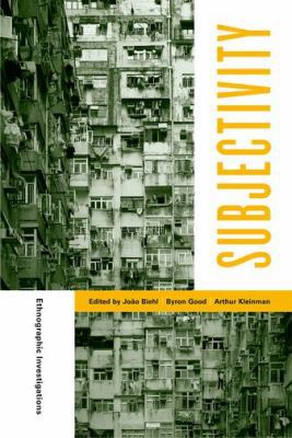 Subjectivity: Ethnographic Investigations (Volu... 0520247922 Book Cover