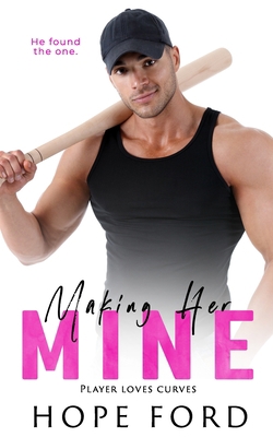 Making Her Mine B088BD98KF Book Cover