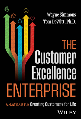 The Customer Excellence Enterprise: A Playbook ... 1394253680 Book Cover