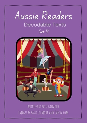 Aussie Readers Decodable Texts Set 12 1923792024 Book Cover