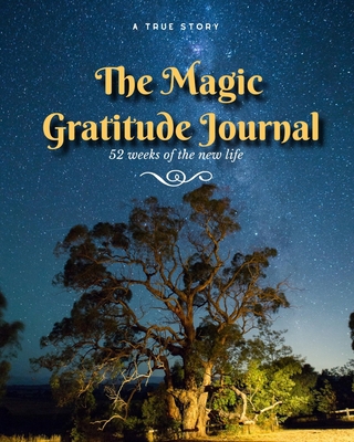 Gratitude Journal: The First 52 Weeks of Your N... 1714216373 Book Cover