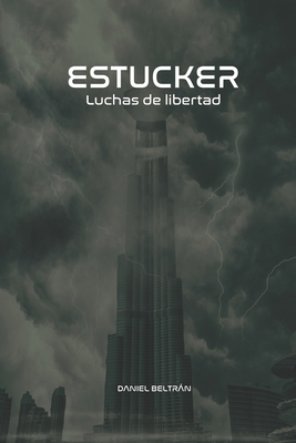 Estucker: Luchas de libertad [Spanish] 1521809607 Book Cover