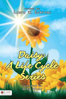 Daisy: A Life Cycle 1683010833 Book Cover
