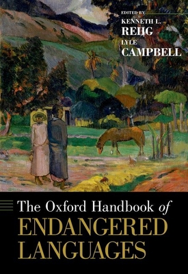 Oxford Handbook of Endangered Languages 0190610026 Book Cover