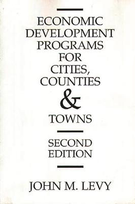 Economic Development Programs for Cities, Count... 0275937607 Book Cover