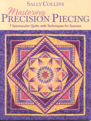 Mastering Precision Piecing - Print on Demand E... 157120363X Book Cover
