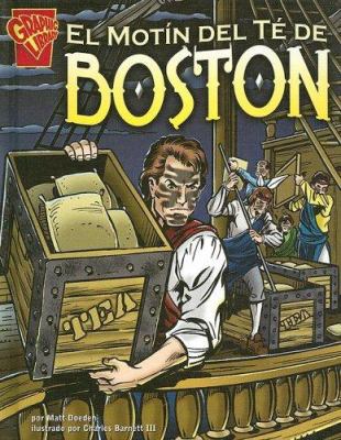 El Motín del Té de Boston [Spanish] 0736860576 Book Cover