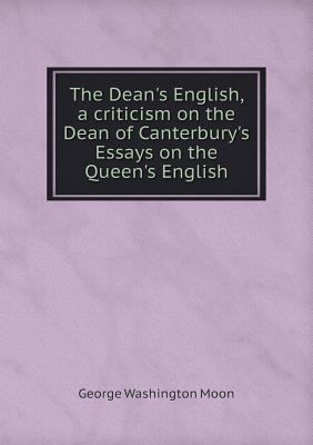 The Dean's English, a criticism on the Dean of ... 5518957572 Book Cover