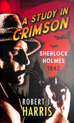 A Study in Crimson: Sherlock Holmes: 1942            Book Cover