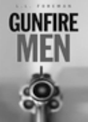 Gunfire Men 1445856425 Book Cover