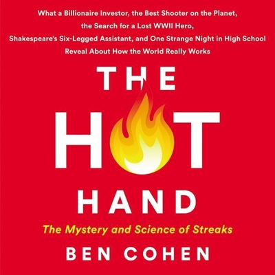 The Hot Hand Lib/E: The Mystery and Science of ... 109411619X Book Cover