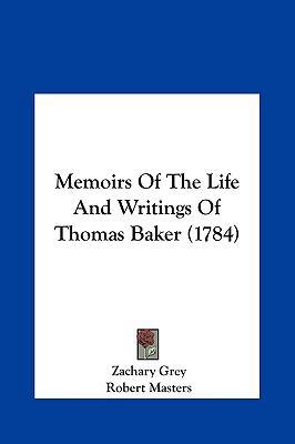 Memoirs of the Life and Writings of Thomas Bake... 1161892826 Book Cover
