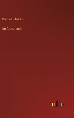 Im Grenzlande [German] 3368485539 Book Cover