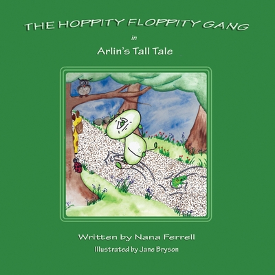 Hoppity Floppity Gang in Arlin's Tall Tale 1952103533 Book Cover