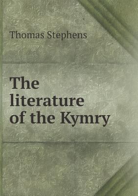 The literature of the Kymry 5518846991 Book Cover