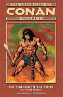The Chronicles of Conan Vol. 5: The Shadow in t... 1593071752 Book Cover