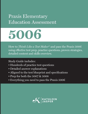 Praxis Elementary Education Assessment 5006: Ho... B0C6VYRF74 Book Cover