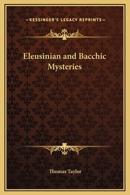 Eleusinian and Bacchic Mysteries 1169282482 Book Cover