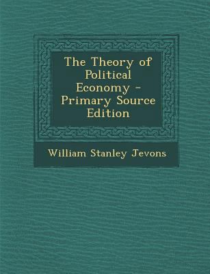 The Theory of Political Economy 1293795666 Book Cover