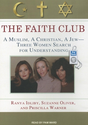 The Faith Club: A Muslim, a Christian, a Jew-- ... 1452657599 Book Cover