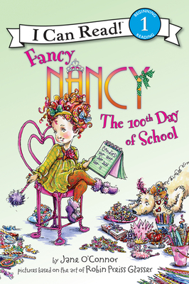 Fancy Nancy: The 100th Day of School 0061703745 Book Cover