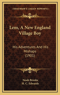 Lem, a New England Village Boy: His Adventures ... 116503106X Book Cover