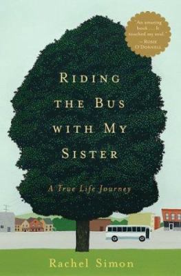 Riding the Bus with My Sister: A True Life Journey 0618045996 Book Cover